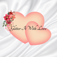 Glitter It With Love